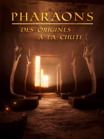 Pharaons, des origines à la chute