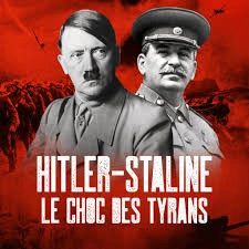 Hitler Staline, le choc des tyrans (2 parties)