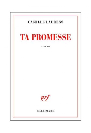 Ta promesse - Camille Laurens