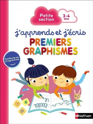 J'apprends et j'écris Premiers graphismes petite section 3-4 ans