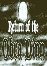 Return of the Obra Dinn