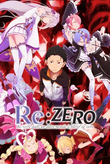 RE:ZERO - Re:vivre dans un autre monde à partir de zéro