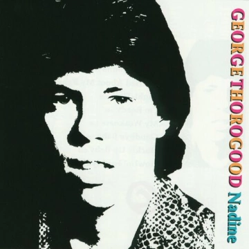 George Thorogood & The Destroyers - Nadine