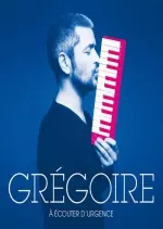 Grégoire - À écouter d'urgence