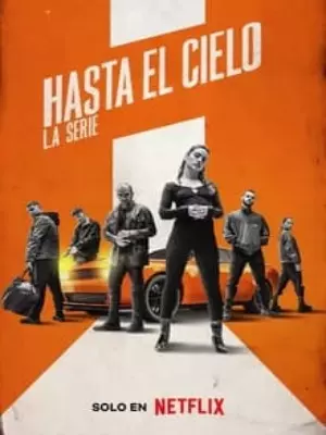 Hasta el cielo : La série